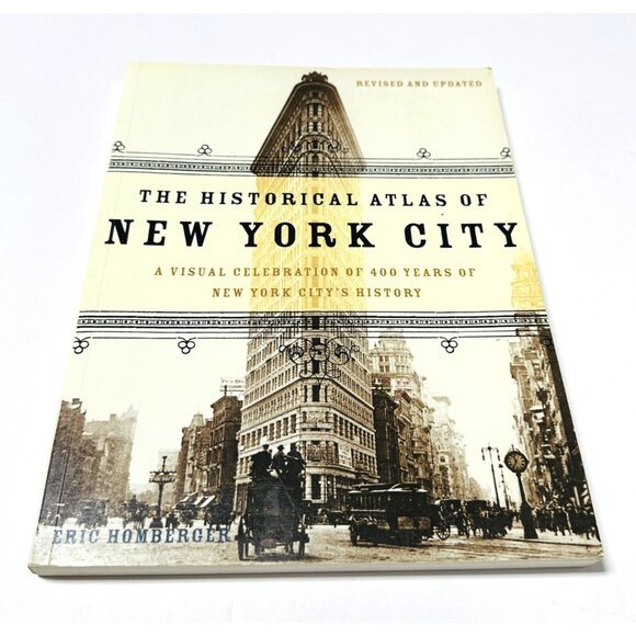 The Historical Atlas of New York City A Visual Celebration Eric Homberger 2005 - Picture 1 of 16